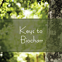 Keys to Biochar Keys to Biochar